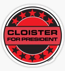 Cloister For President Sticker