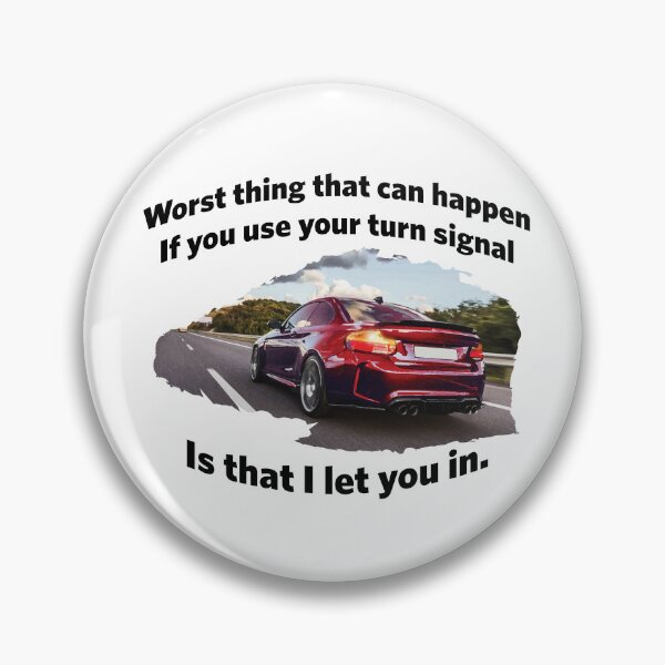 Item preview, Turn Signals Let You In - Black Text designed and sold by Reconocer.