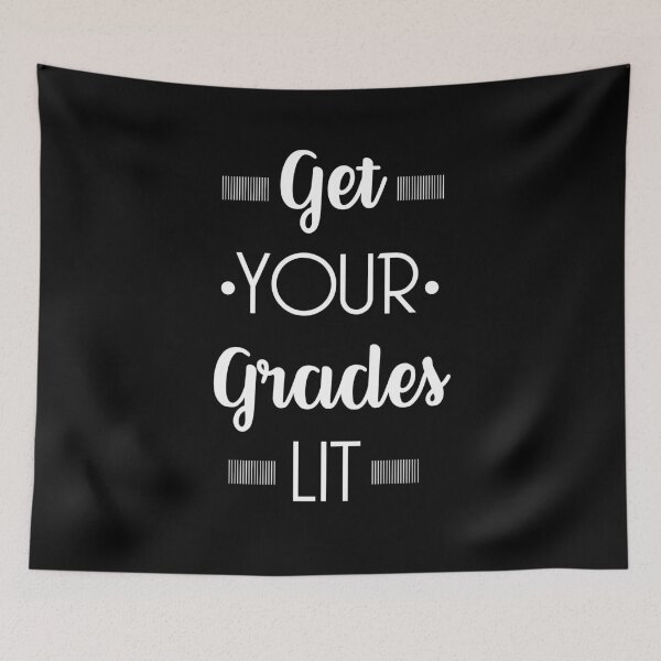 Item preview, GET YOUR GRADES LIT designed and sold by antipatic.