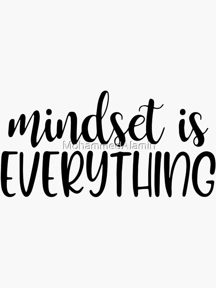 "Mindset Is Everything Motivational Quote" Sticker for Sale by