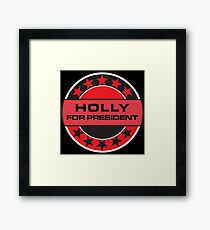 Holly For President Framed Print