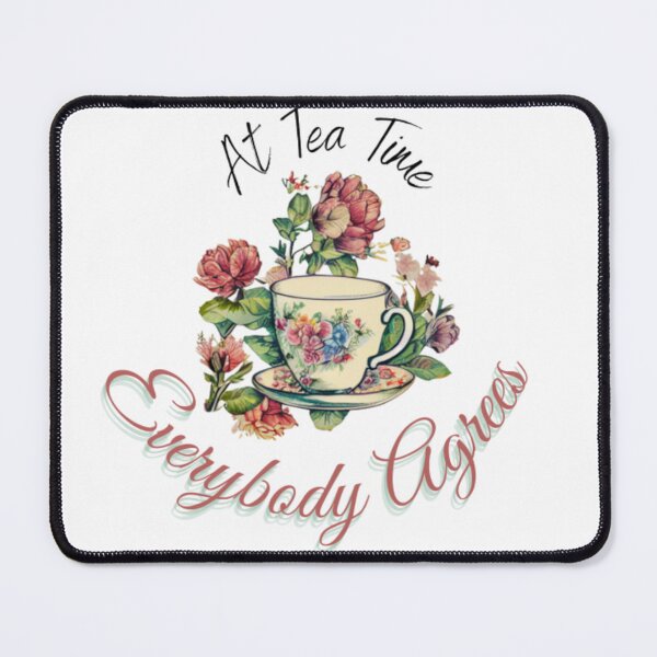 Item preview, Tea Time, Everyone Agrees designed and sold by Paint-of-Heart.
