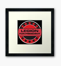 Legion For President Framed Print