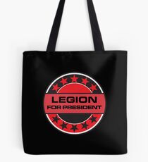 Legion For President Tote Bag