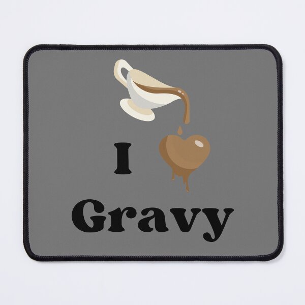 Item preview, I Love Gravy designed and sold by VirtualFaries.