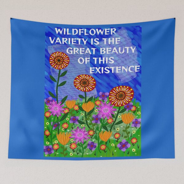 Item preview, Radical Feminist Humanist Quote - Wildflower Variety Is The Great Beauty Of This Existence designed and sold by LethalPixieDust.