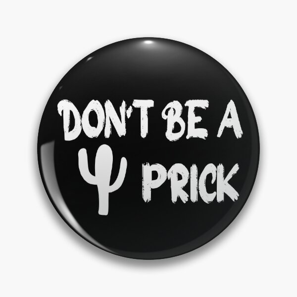 Item preview, Don't Be a Prick designed and sold by LaneyRyDesigns.