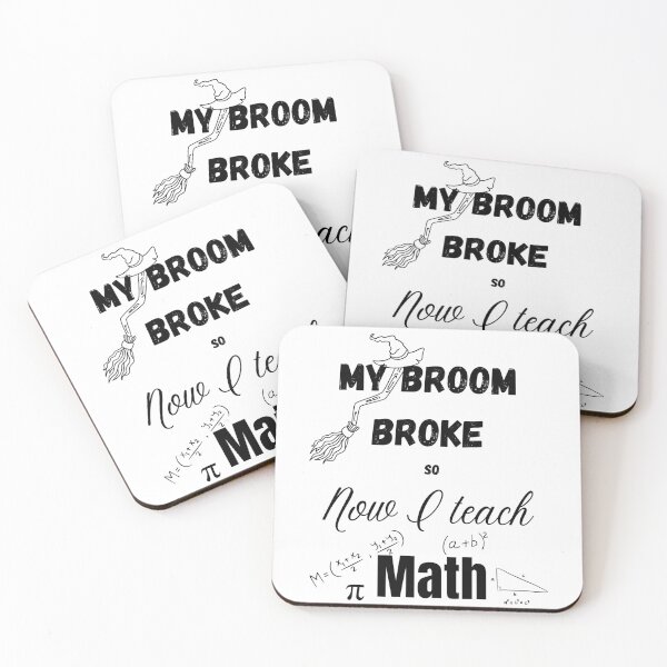 Item preview, My broom broke so now I teach math designed and sold by Inspirely.