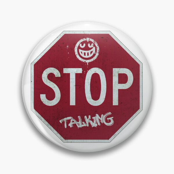 Item preview, Stop Talking Sign designed and sold by PopAltArt.