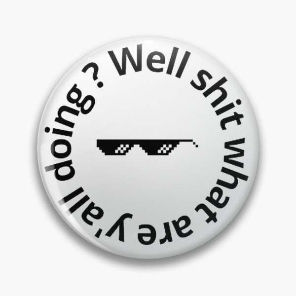 Item preview, Well shit what are y'all doing t-shirt designed and sold by SenhajiWorld.