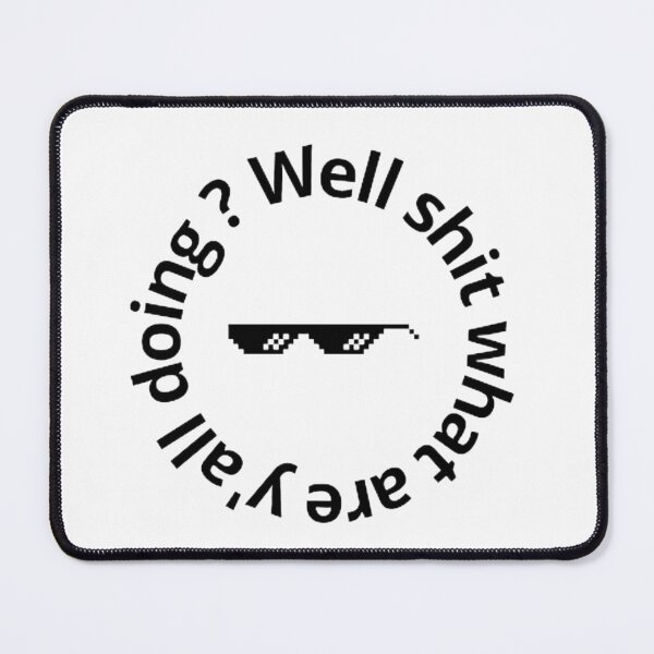 Item preview, Well shit what are y'all doing t-shirt designed and sold by SenhajiWorld.