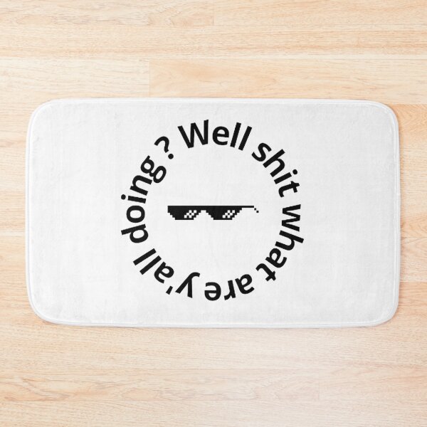 Item preview, Well shit what are y'all doing t-shirt designed and sold by SenhajiWorld.
