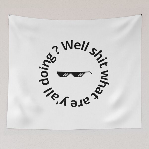 Item preview, Well shit what are y'all doing t-shirt designed and sold by SenhajiWorld.