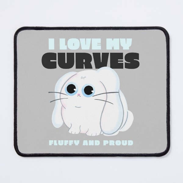 Item preview, I love my curves fluffy and proud designed and sold by RareLoot19.