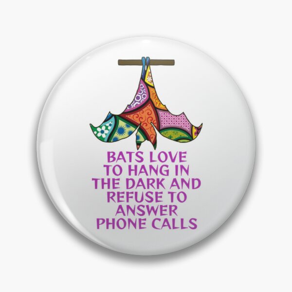 Item preview, Bats Love To Hang In The Dark And Refuse To Answer Phone Calls designed and sold by LethalPixieDust.