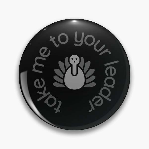 Item preview, Take Me to Your Leader says turkey on Thanksgiving designed and sold by st0n0ga.