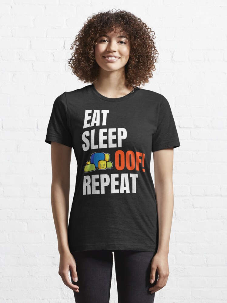  Eat Sleep Oof Repeat Gamers Meme T-Shirt : Clothing