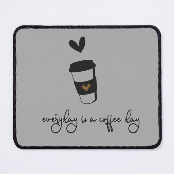 Item preview, Everyday is a coffee day, Coffee Lovers designed and sold by OB-Store.