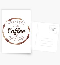 Postales Las mañanas son para el café y la contemplación |