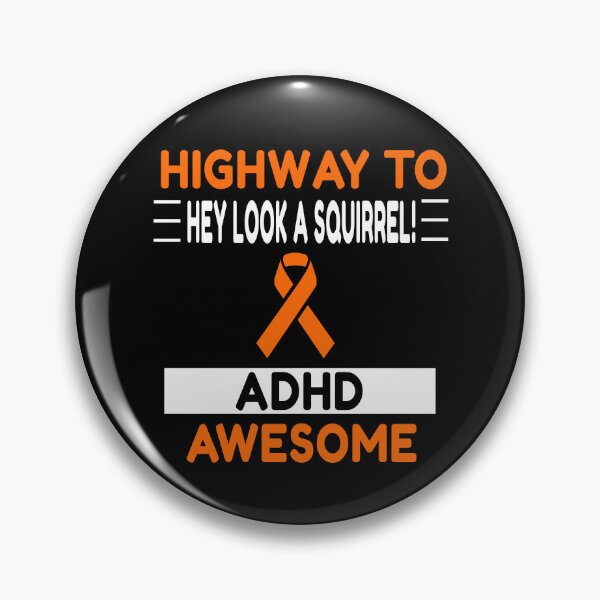 Item preview, ADHD Highway To Hey Look A Squirrel designed and sold by Color-Sparkle.