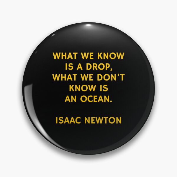 Item preview,  What we know is a drop - what we don't know is an ocean - Newton designed and sold by Inspirationmotivation.