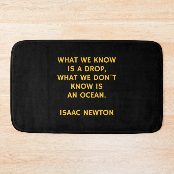 Item preview,  What we know is a drop - what we don't know is an ocean - Newton designed and sold by Inspirationmotivation.