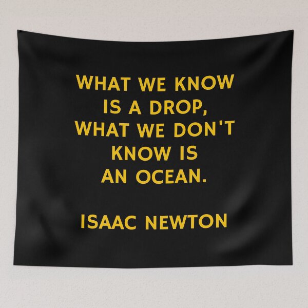 Item preview,  What we know is a drop - what we don't know is an ocean - Newton designed and sold by Inspirationmotivation.