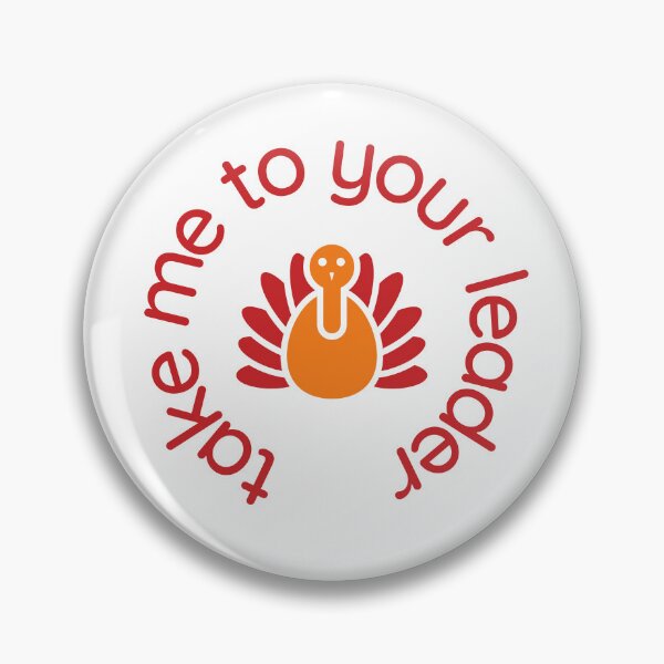 Item preview, Take Me to Your Leader says turkey on Thanksgiving designed and sold by st0n0ga.