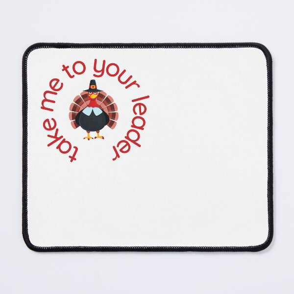 Item preview, Take Me to Your Leader says turkey on Thanksgiving designed and sold by st0n0ga.