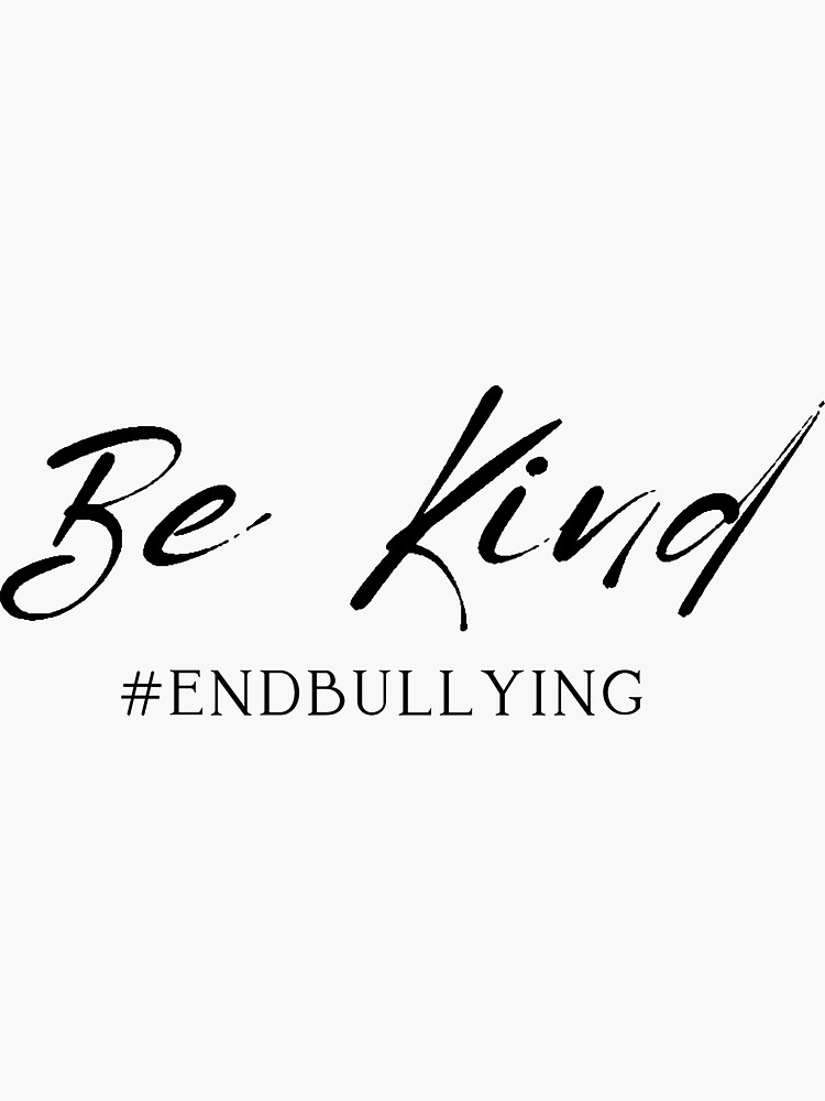 Kindness Matters Anti Bullying Be Kind Endbullying Sticker For Sale By Harripaloma Redbubble 