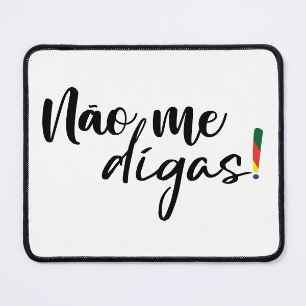 Item preview, Não me Digas! You Don't Say! designed and sold by Meanime.