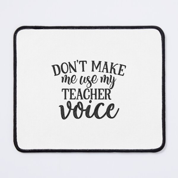Item preview, Don't Make Me Use My Teacher Voice, Teacher Pun, Teaching Pun designed and sold by RedArtsDesign.