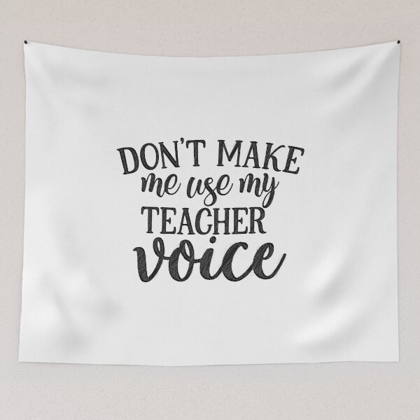 Item preview, Don't Make Me Use My Teacher Voice, Teacher Pun, Teaching Pun designed and sold by RedArtsDesign.