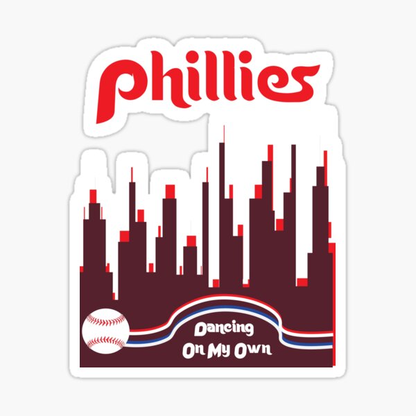 Dancing On My Own Phillies Philadelphia Baseball Lover | Sticker