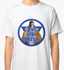 Jews for Breesus Classic T-Shirt