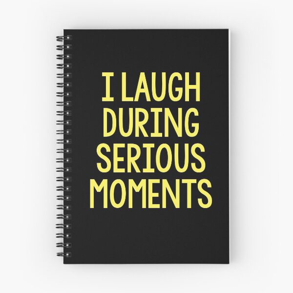Item preview, I LAUGH DURING SERIOUS MOMENTS designed and sold by antipatic.