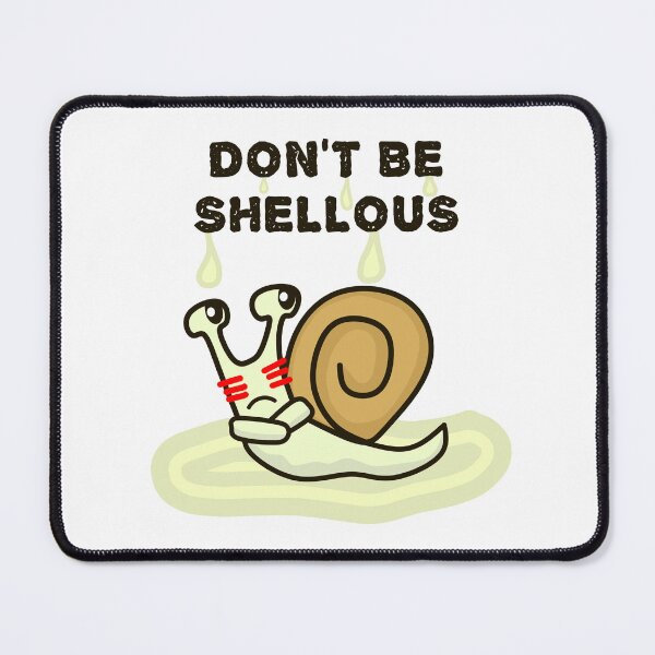 Item preview, Don't be shellous, Funny Snail Pun designed and sold by EnzoVectorism.