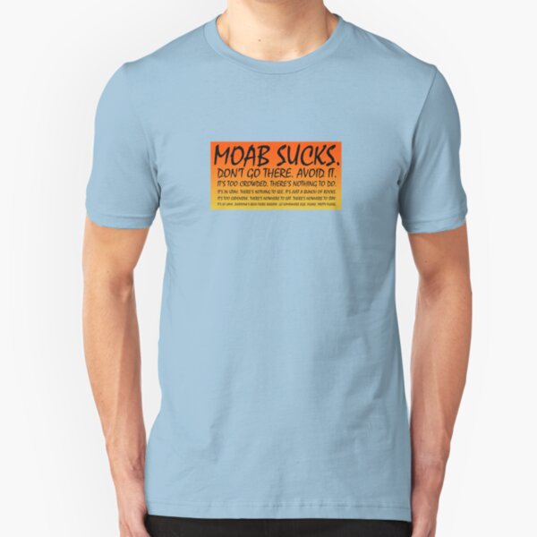 Moab Sucks! Slim Fit T-Shirt