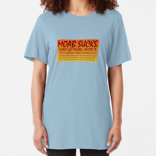 Moab Sucks! Slim Fit T-Shirt