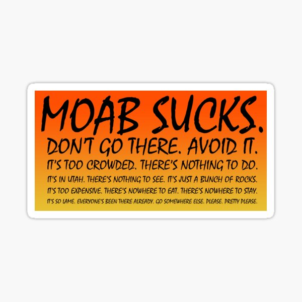 Item preview, Moab Sucks! designed and sold by strayfoto.