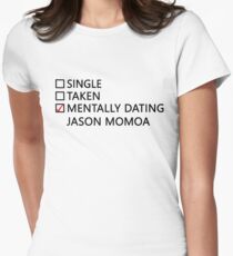 Mentally dating - Jason Momoa Women's Fitted T-Shirt