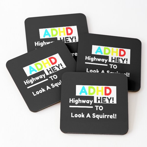Item preview, ADHD Highway To Hey Look A Squirrel! designed and sold by Color-Sparkle.