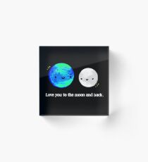 Love You to the Moon and Back Acrylic Block