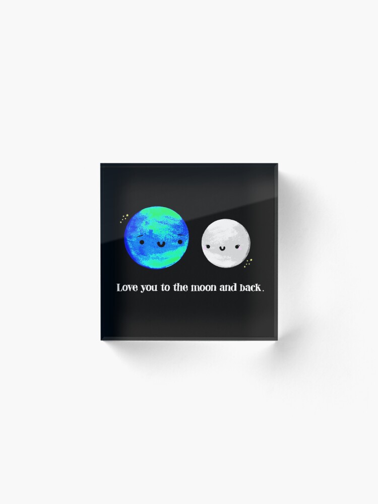 Alternate view of Love You to the Moon and Back Acrylic Block