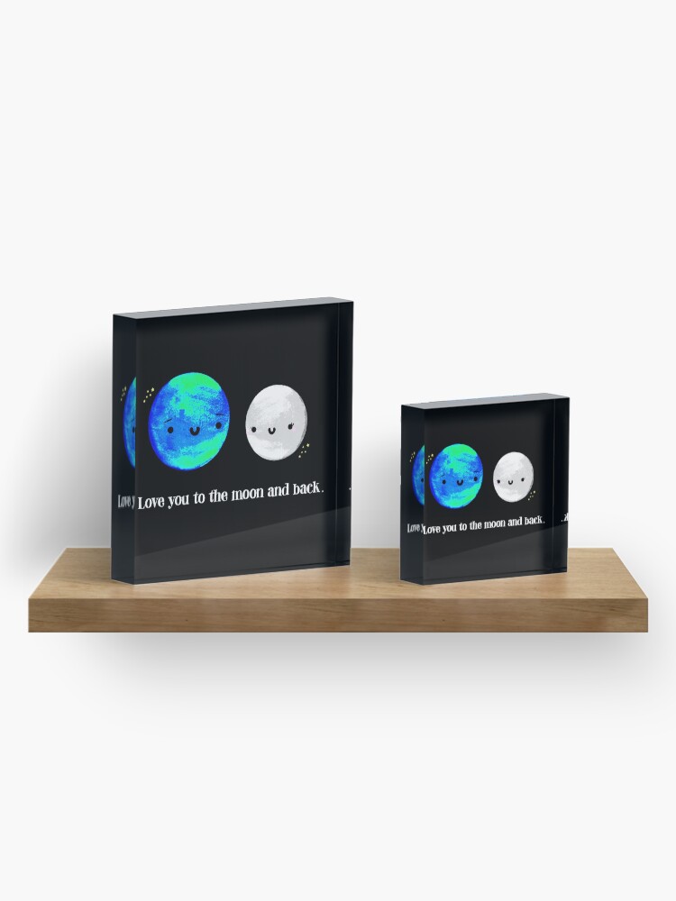 Alternate view of Love You to the Moon and Back Acrylic Block