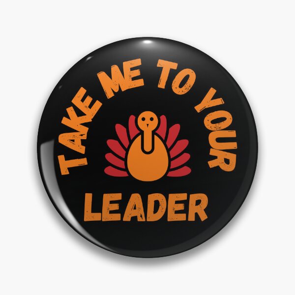 Item preview, Take Me to Your Leader says turkey on Thanksgiving designed and sold by st0n0ga.