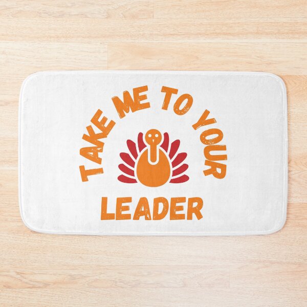 Item preview, Take Me to Your Leader says turkey on Thanksgiving designed and sold by st0n0ga.