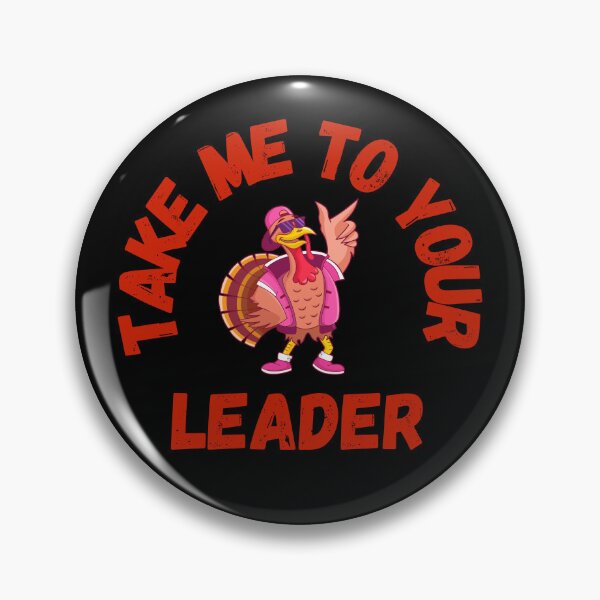 Item preview, Take Me to Your Leader says turkey on Thanksgiving designed and sold by st0n0ga.