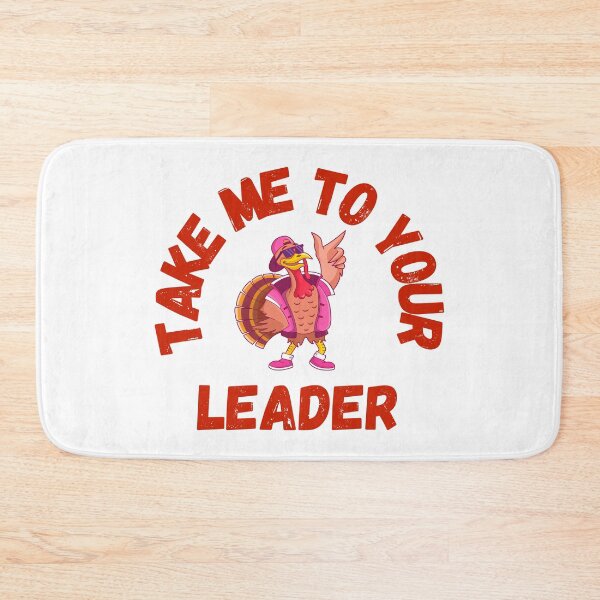 Item preview, Take Me to Your Leader says turkey on Thanksgiving designed and sold by st0n0ga.