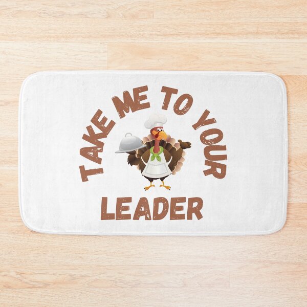 Item preview, Take Me to Your Leader says turkey on Thanksgiving designed and sold by st0n0ga.